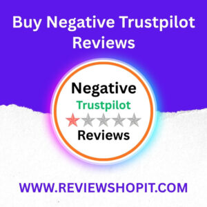 Buy Negative Trustpilot Reviews